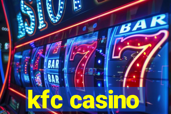 kfc casino